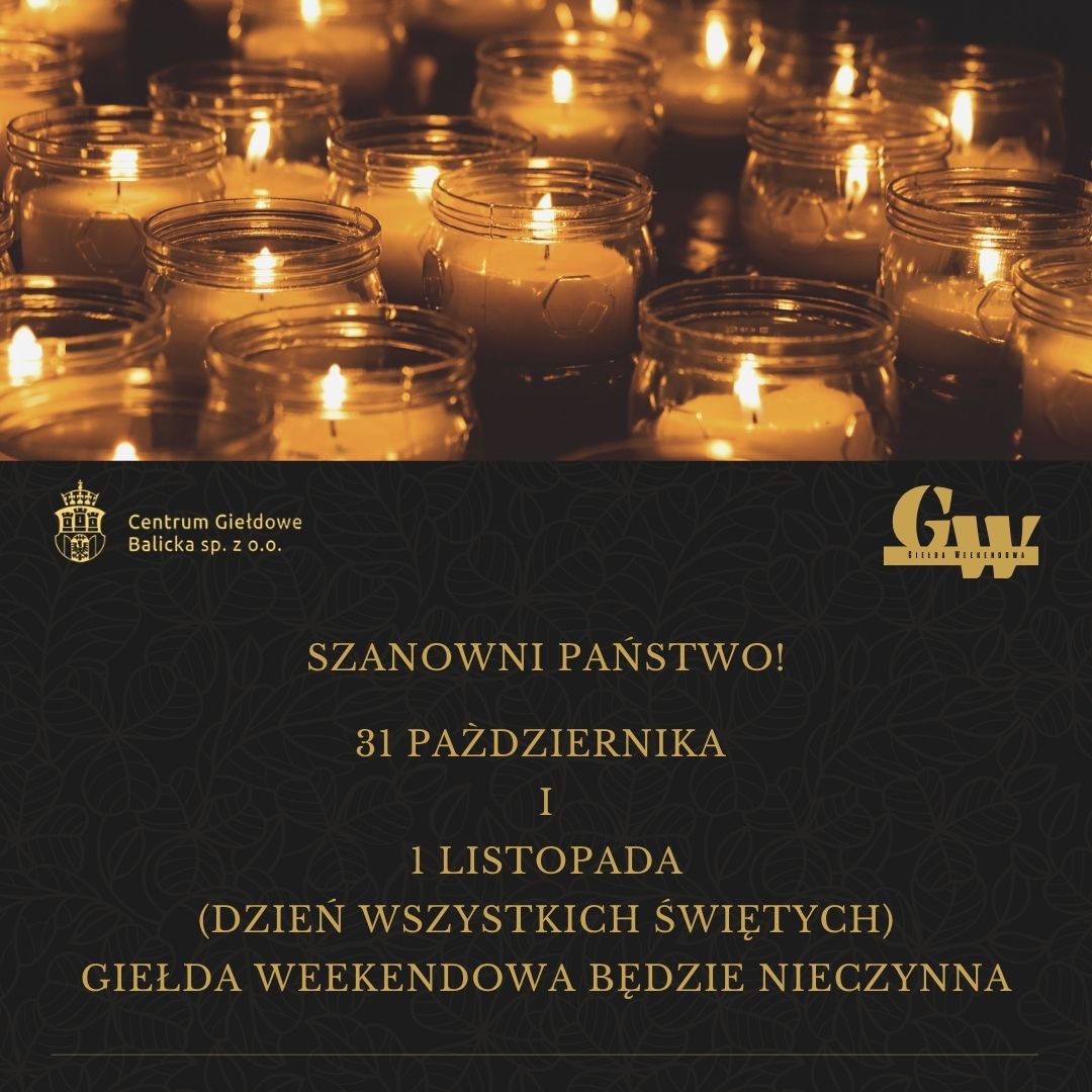 Giełda weekendowa – nieczynna 31 października i 1 listopada